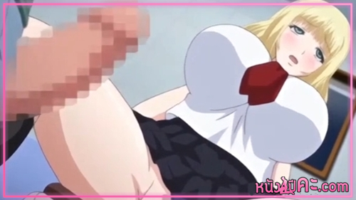 เอากัน เสียวหี เว็บโป๊ เย็ดเสียว เย็ดเร้าใจ